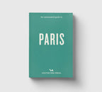 An Opinionated Guide to Paris