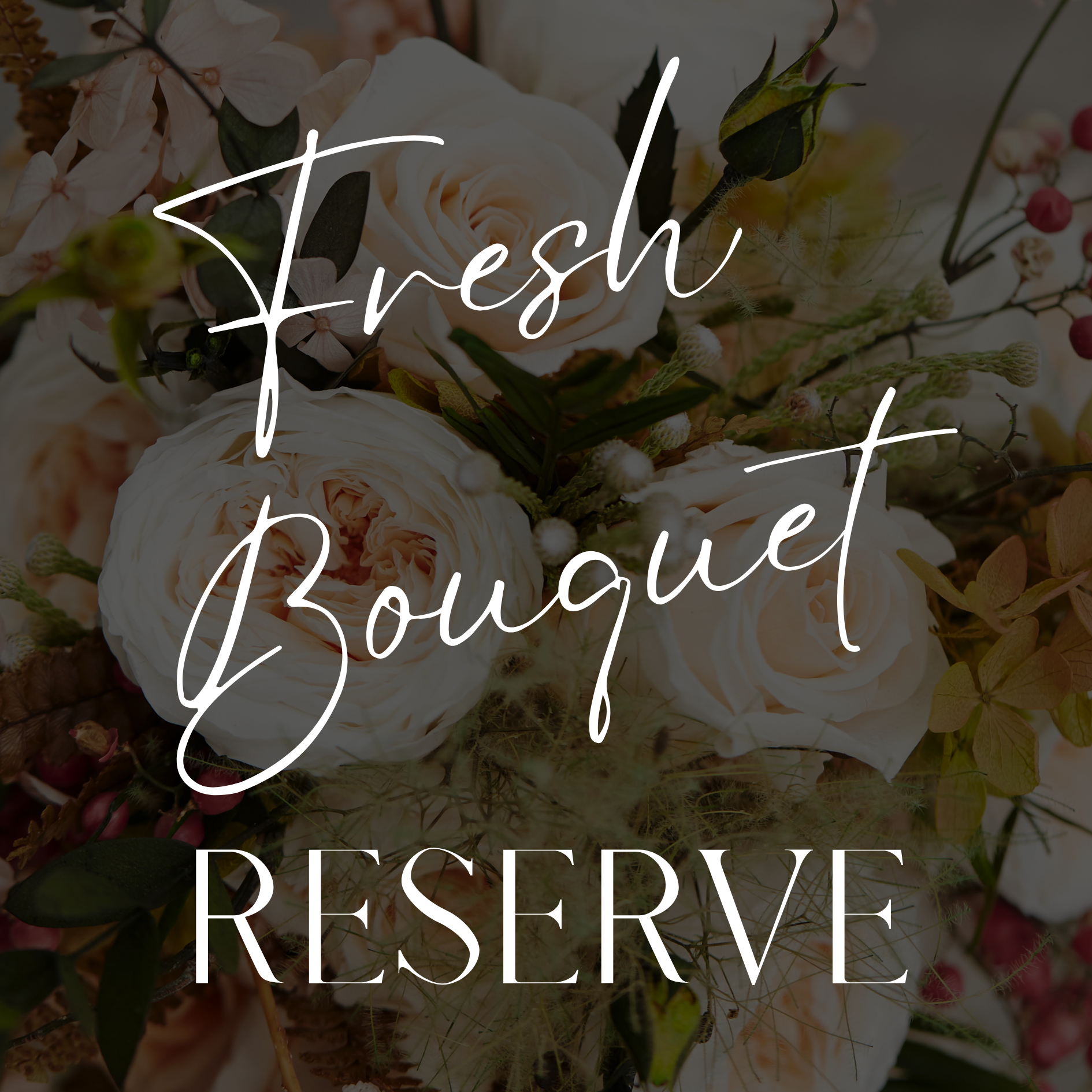 Fresh Curated Bouquet RESERVE